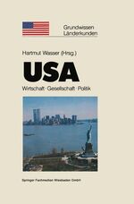 ISBN 9783810007292: USA: Politik · Gesellschaft · Wirtschaft (Grundwissen - Länderkunden) (German Edition) [Jan 01, 1991] Wasser, Hartmut