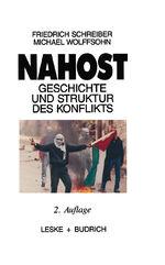 ISBN 9783810007773: Nahost - Geschichte und Struktur des Konflikts