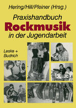 ISBN 9783810009708: Praxishandbuch Rockmusik in der Jugendarbeit