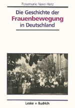 ISBN 9783810012500: Die Geschichte der Frauenbewegung in Deutschland