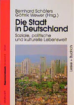 ISBN 9783810015679: Die Stadt in Deutschland - Soziale, politische und kulturelle Lebenswelt