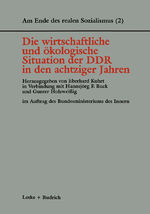 Die wirtschaftliche und ökologische Situation der DDR in den 80er Jahren