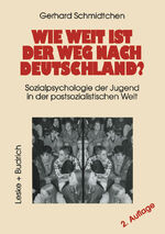 ISBN 9783810019288: Wie weit ist der Weg nach Deutschland? – Sozialpsychologie der Jugend in der postsozialistischen Welt