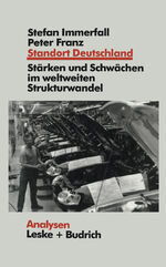 ISBN 9783810019929: STANDORT DEUTSCHLAND. Stärken und Schwächen im weltweiten Strukturwandel