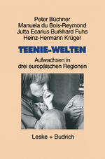 ISBN 9783810020192: Teenie-Welten - Aufwachsen in drei europäischen Regionen