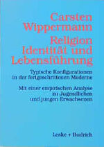 ISBN 9783810021502: Religion, Identität und Lebensführung: Typische Konfigurationen in der fortgeschrittenen Moderne. Mit einer empirischen Analyse von Jugendlichen und jungen Erwachsenen