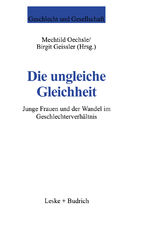 ISBN 9783810021564: Die ungleiche Gleichheit - Junge Frauen und der Wandel im Geschlechterverhältnis