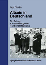 ISBN 9783810021601: Altsein in Deutschland – Ein Beitrag zur raumbezogenen Handlungssteuerung