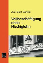 ISBN 9783810022448: Vollbeschäftigung ohne Niedriglohn / Axel Bust-Bartels / Taschenbuch / Paperback / 128 S. / Deutsch / 1999 / VS Verlag fr Sozialwissenschaften / EAN 9783810022448