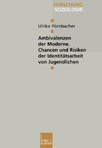 ISBN 9783810025364: Ambivalenzen der Moderne — Chancen und Risiken der Identitätsarbeit von Jugendlichen