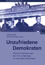 ISBN 9783810025586: Unzufriedene Demokraten: Politische Orientierungen der 16- bis 29jahrigen im vereinigten Deutschland (DJI-Jugendsurvey) (German Edition): Politische ... Deutschland (DJI - Jugendsurvey, 2, Band 2) - CG 5382 - 678g