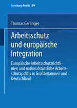 ISBN 9783810027207: Arbeitsschutz und europäische Integration – Europäische Arbeitsschutzrichtlinien und nationalstaatliche Arbeitsschutzpolitik in Großbritannien und Deutschland