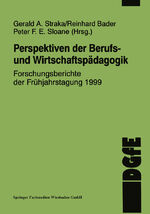 Perspektiven der Berufs- und Wirtschaftspädagogik - Forschungsberichte der Frühjahrstagung 1999