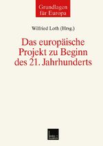 ISBN 9783810029089: Das europäische Projekt zu Beginn des 21. Jahrhunderts / Wilfried Loth / Taschenbuch / Grundlagen für Europa / Paperback / 392 S. / Deutsch / 2001 / VS Verlag fr Sozialwissenschaften