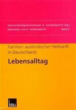 ISBN 9783810029270: Familien ausländischer Herkunft in Deutschland: Lebensalltag  (Materialien zum Familienbericht Band II)