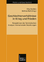 ISBN 9783810031907: Geschlechterverhältnisse in Krieg und Frieden - Perspektiven der feministischen Analyse internationaler Beziehungen