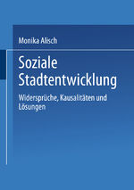 ISBN 9783810033543: Soziale Stadtentwicklung – Widersprüche, Kausalitäten und Lösungen