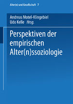 ISBN 9783810034892: Perspektiven der empirischen Alter(n)ssoziologie (Alter(n) und Gesellschaft, 7)