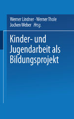 ISBN 9783810035202: Kinder- und Jugendarbeit als Bildungsprojekt