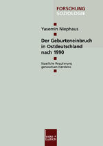 ISBN 9783810035523: Der Geburteneinbruch in Ostdeutschland nach 1990 - Staatliche Regulierung generativen Handelns