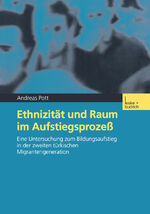 ISBN 9783810035981: Ethnizität und Raum im Aufstiegsprozeß - Eine Untersuchung zum Bildungsaufstieg in der zweiten türkischen Migrantengeneration