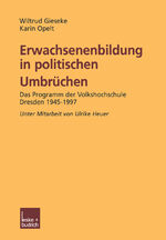 ISBN 9783810036322: Erwachsenenbildung in politischen Umbrüchen - Programmforschung Volkshochschule Dresden 1945–1997