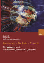 Innovation. Technik. Zukunft - Die Wissens- und Informationsgesellschaft gestalten