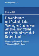 ISBN 9783810036544: Einwanderungs- und Asylpolitik der Vereinigten Staaten von Amerika, Frankreichs und der Bundesrepublik Deutschland – Eine vergleichende Studie der 1980er und 1990er Jahre