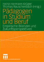 ISBN 9783810039279: Pädagogen in Studium und Beruf - Empirische Bilanzen und Zukunftsperspektiven