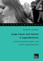 ISBN 9783810039682: Junge Frauen und Männer in Jugendkulturen – Selbstinszenierungen und Handlungspotentiale