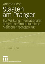 ISBN 9783810040718: Staaten am Pranger – Zur Wirkung internationaler Regime auf innerstaatliche Menschenrechtspolitik