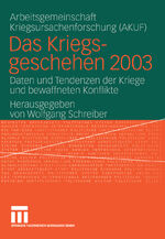 ISBN 9783810041098: Das Kriegsgeschehen 2003 - Daten und Tendenzen der Kriege und bewaffneten Konflikte