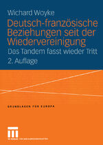 ISBN 9783810041746: Deutsch-französische Beziehungen seit der Wiedervereinigung - Das Tandem fasst wieder Tritt