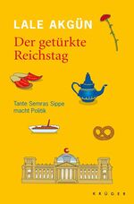 ISBN 9783810501219: Der getürkte Reichstag: Tante Semras Sippe macht Politik