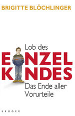 ISBN 9783810502629: Lob des Einzelkindes – Das Ende aller Vorurteile