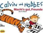 Calvin und Hobbes: Album 19., Macht's gut, Freunde