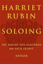 ISBN 9783810516220: Soloing – Die Macht des Glaubens an sich selbst