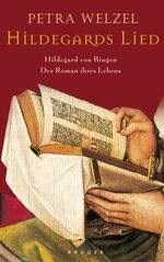 ISBN 9783810523488: Hildegards Lied - Hildegard von Bingen. Der Roman ihres Lebens