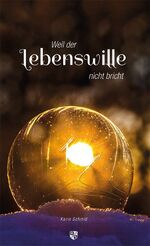 ISBN 9783810702784: Weil der Lebenswille nicht bricht