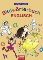 Unser erstes Bildwörterbuch Englisch