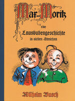 ISBN 9783811211650: Max und Moritz - Eine Lausbubengeschichte in sieben Streichen