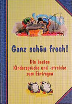 ISBN 9783811217553: Ganz schön frech!. Die besten Kindersprüche und -streiche zum Eintragen