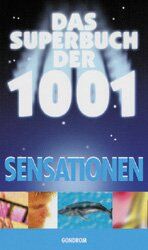 ISBN 9783811218338: Das Superbuch der 1001 Sensationen (ab 9 Jahren)