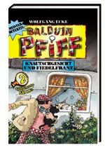 ISBN 9783811219328: Meisterdetektiv Balduin Pfiff - Knautschgesicht und Fiedelfranz