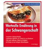 Wertvolle Ernährung in der Schwangerschaft