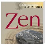Zen für den täglichen Gebrauch. Gondrom Zen für den täglichen Gebrauch. Gondrom