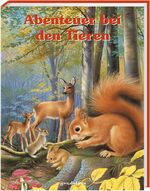 ISBN 9783811225794: Abenteuer bei den Tieren