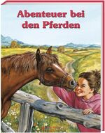 ISBN 9783811225817: Abenteuer bei den Pferden