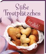 ISBN 9783811226715: Süße Trostplätzchen