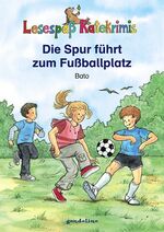 ISBN 9783811227835: Die Spur führt zum Fussballplatz